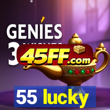 55 lucky